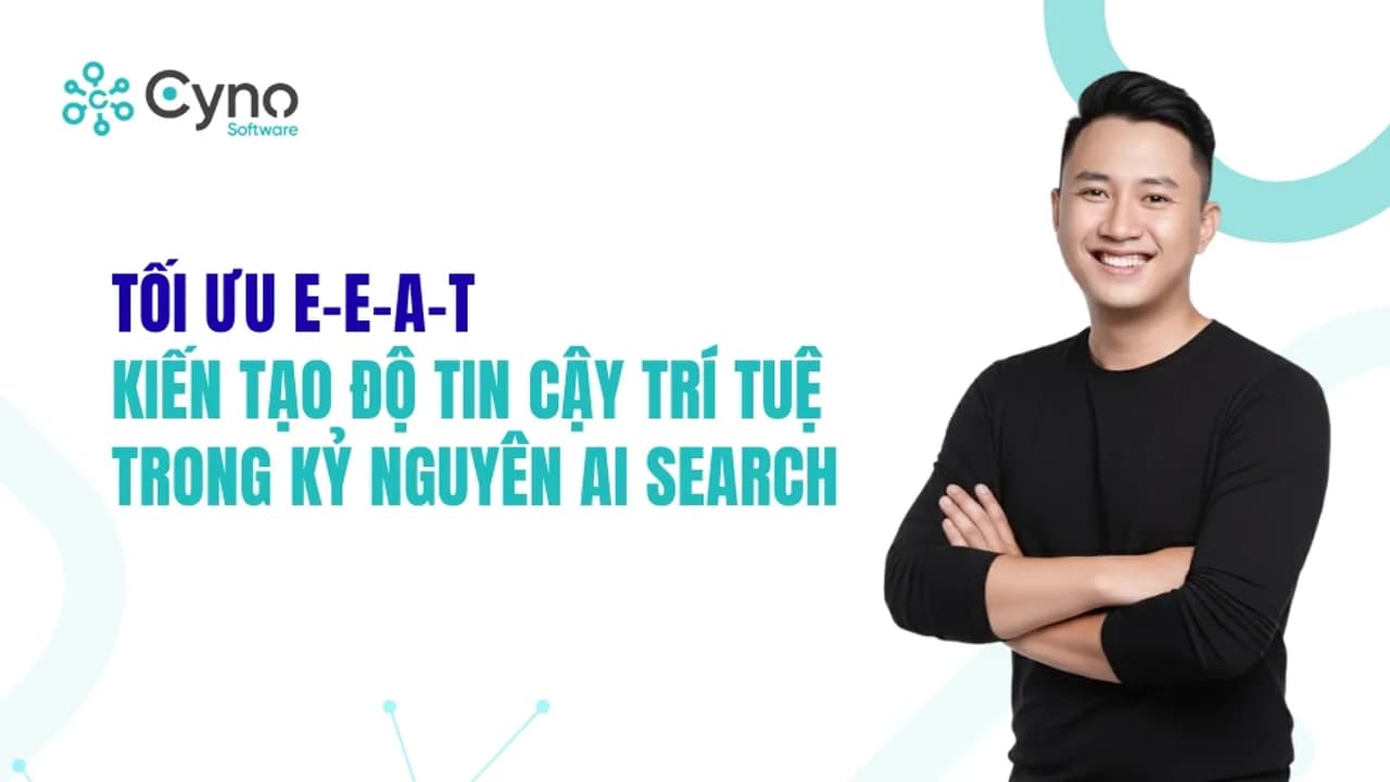 E-E-A-T trong SEO: xây dựng nội dung có chuyên môn và đáng tin cậy
