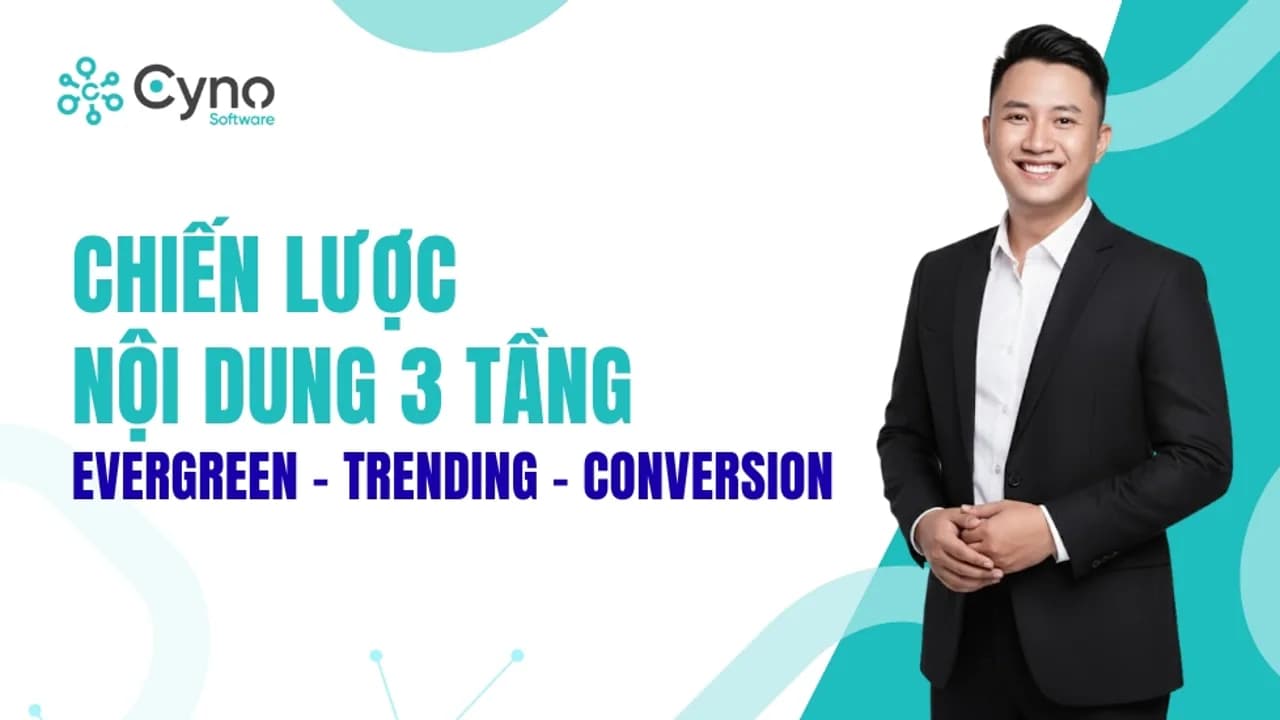Chiến lược nội dung: Evergreen, Trending và Conversion