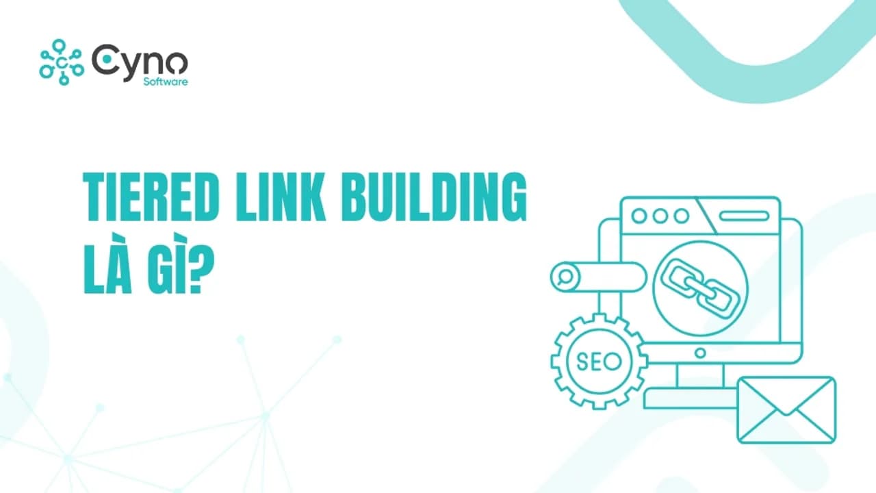 Tiered Link Building: hiểu mô hình liên kết và rủi ro khi triển khai SEO