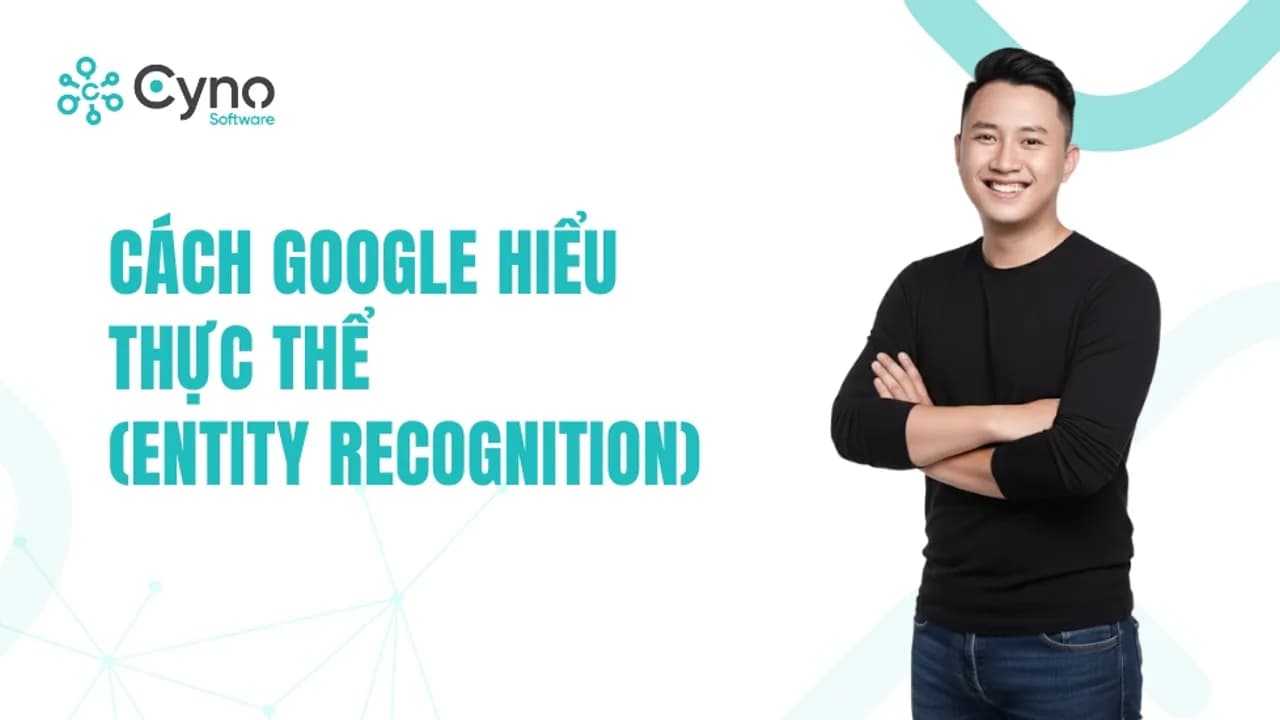 Entity Recognition: Cách bài viết tiếp cận thực thể trong SEO