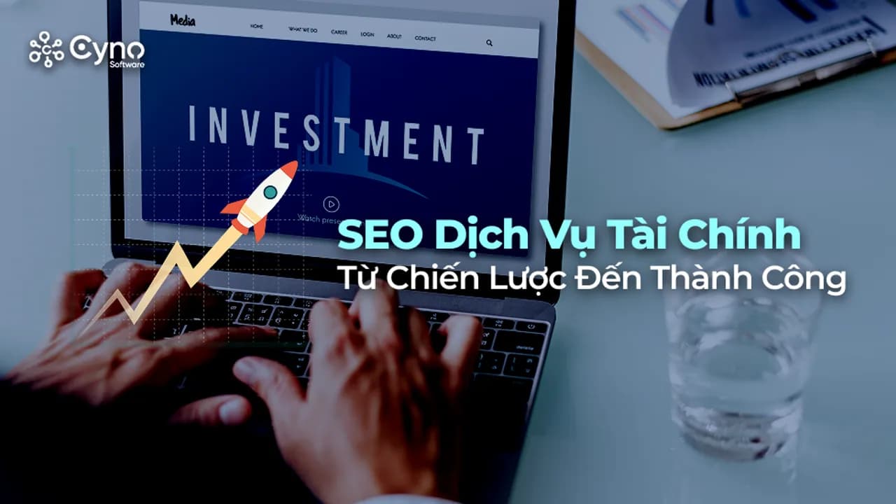 SEO dịch vụ tài chính: Cách triển khai cho Hưng Thịnh