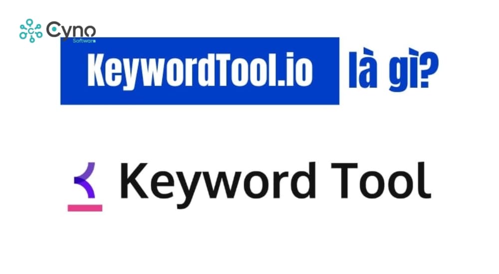 KeywordTool.io là gì? Cách tìm ý tưởng và nghiên cứu từ khóa