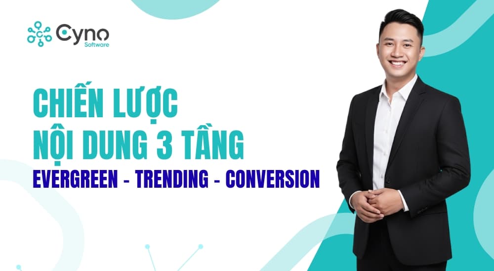 Chiến lược nội dung: Evergreen, Trending và Conversion