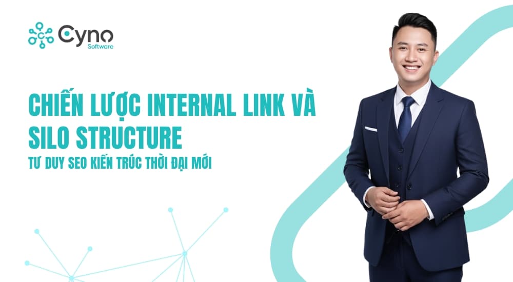 Internal Link và Silo: Tổ chức kiến trúc nội dung website