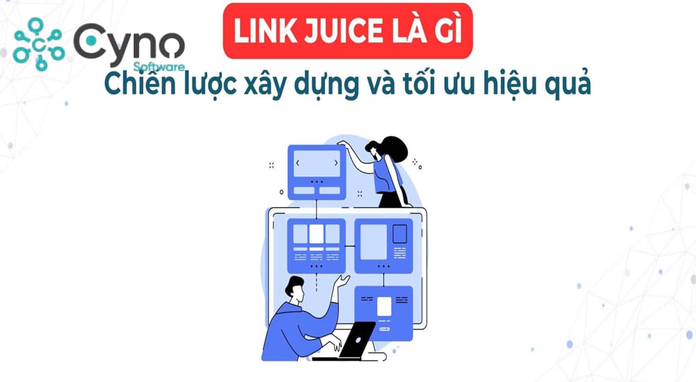 Link Juice là gì? Tìm hiểu giá trị liên kết trong SEO