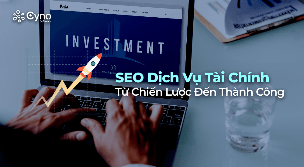 SEO dịch vụ tài chính: Cách triển khai cho Hưng Thịnh