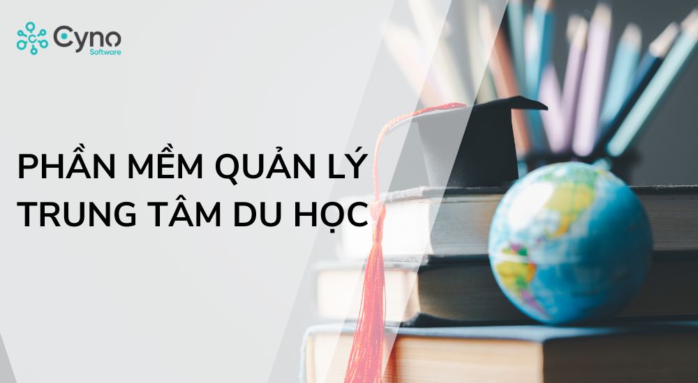 Phần mềm quản lý trung tâm du học