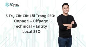 5 trụ cột cốt lỗi trong SEO