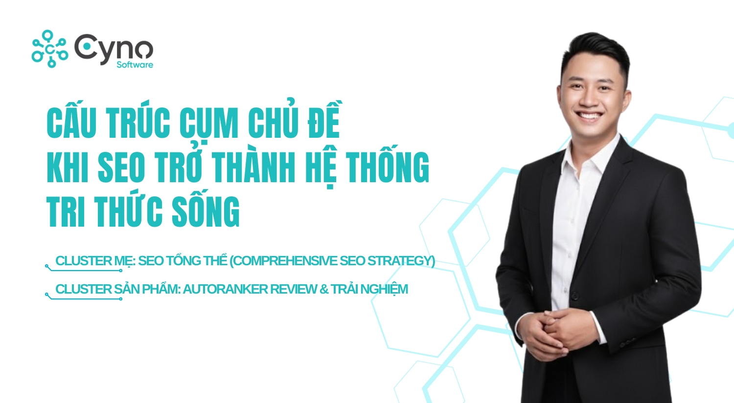 Cấu trúc cụm chủ đề – Khi SEO trở thành hệ thống tri thức sống