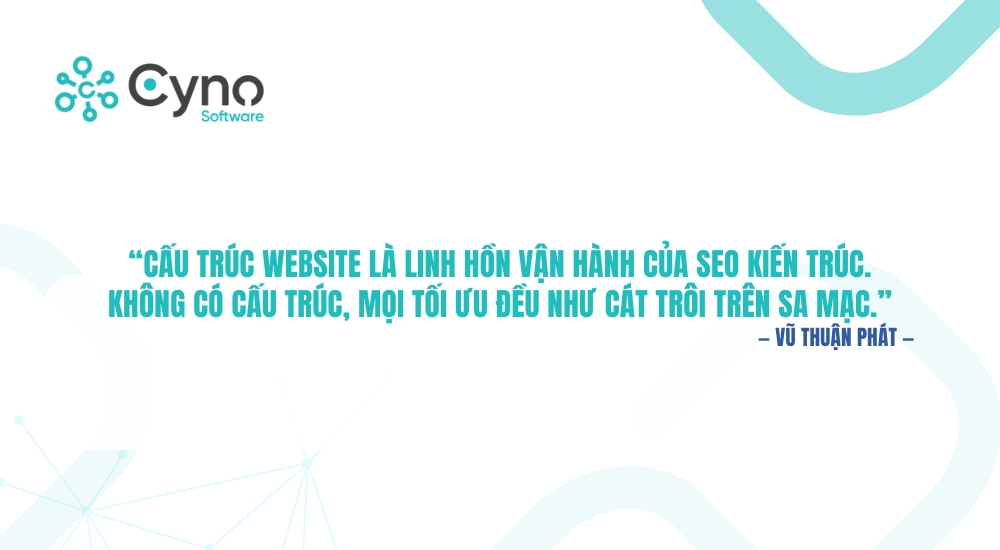 “Cấu trúc website là linh hồn vận hành của SEO Kiến Trúc. Không có cấu trúc, mọi tối ưu đều như cát trôi trên sa mạc.”