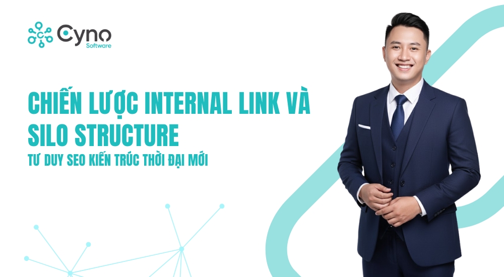 Chiến Lược Internal Link & Silo Structure – Tư Duy SEO Kiến Trúc Thời Đại Mới