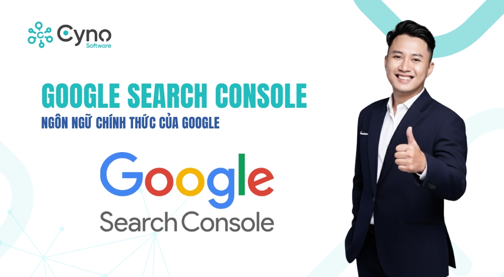 GOOGLE SEARCH CONSOLE — NGÔN NGỮ CHÍNH THỨC CỦA GOOGLE