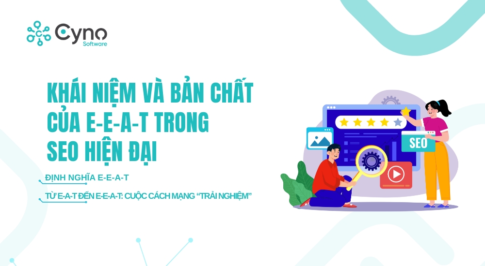 KHÁI NIỆM VÀ BẢN CHẤT CỦA E-E-A-T TRONG SEO HIỆN ĐẠI