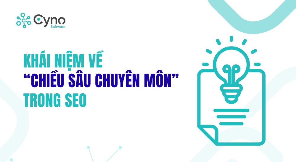 KHÁI NIỆM VỀ “CHIỀU SÂU CHUYÊN MÔN” TRONG SEO