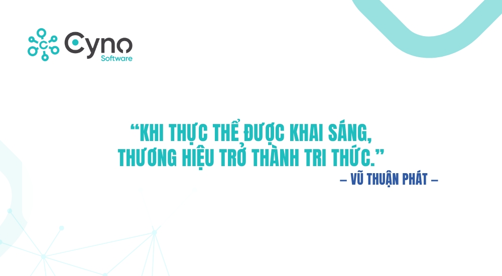 “Khi thực thể được khai sáng, thương hiệu trở thành tri thức.” 