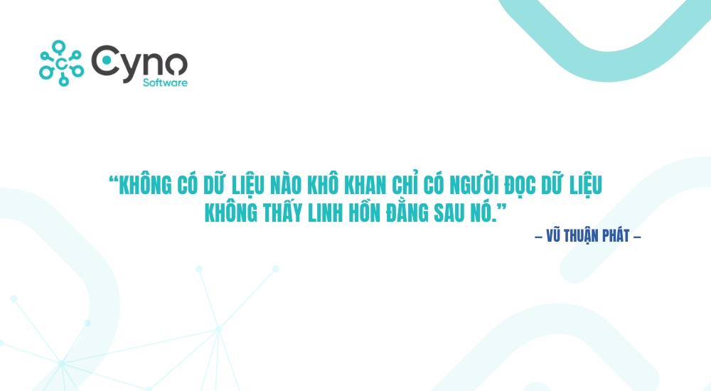 “Không có dữ liệu nào khô khan chỉ có người đọc dữ liệu không thấy linh hồn đằng sau nó.”