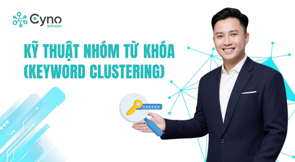 KỸ THUẬT NHÓM TỪ KHÓA (KEYWORD CLUSTERING)