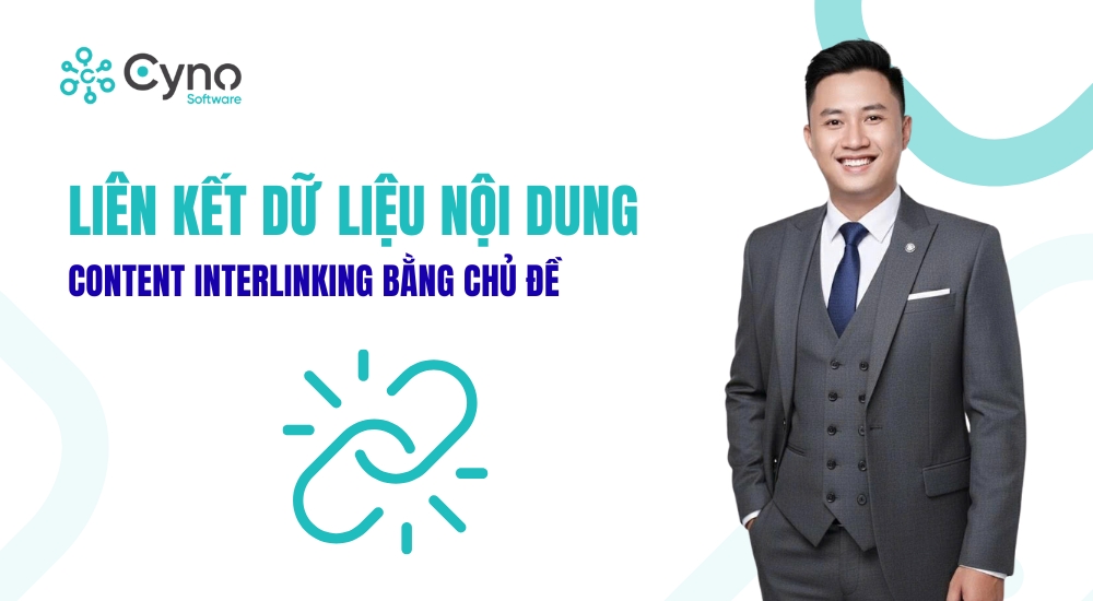 LIÊN KẾT DỮ LIỆU NỘI DUNG (CONTENT INTERLINKING BẰNG CHỦ ĐỀ)