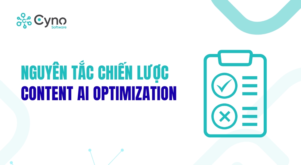 NGUYÊN TẮC CHIẾN LƯỢC TRONG CONTENT AI OPTIMIZATION