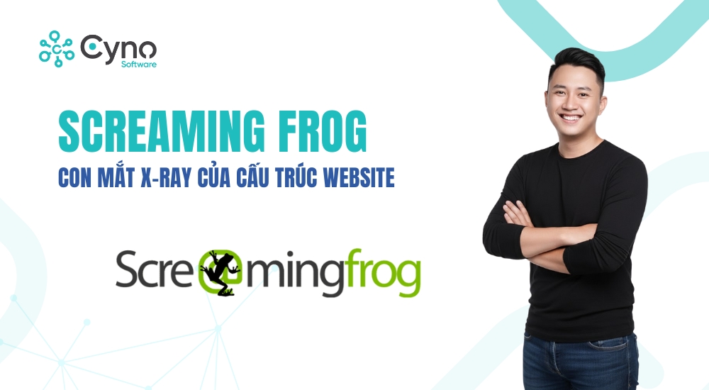 SCREAMING FROG — CON MẮT X-RAY CỦA CẤU TRÚC WEBSITE