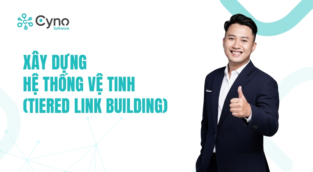 XÂY DỰNG HỆ THỐNG VỆ TINH (TIERED LINK BUILDING)