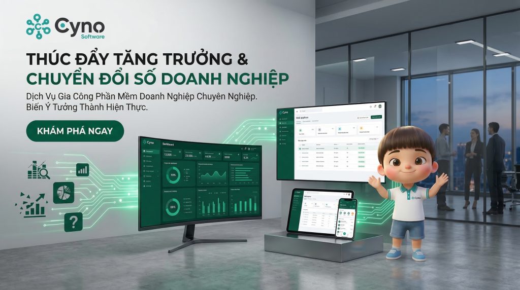 Dịch vụ gia công phần mềm tại CYNO với giao diện hệ thống công nghệ hiện đại trên desktop và mobile.